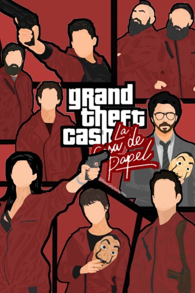 Grand Theft Cash La Casa de Papel