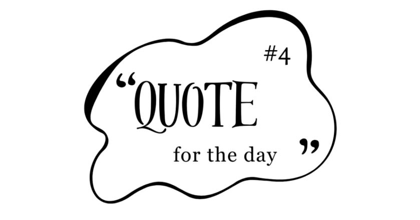 Quote for the day&nbsp;#4